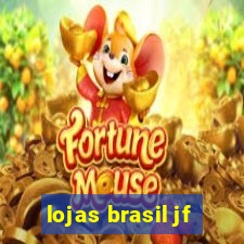 lojas brasil jf